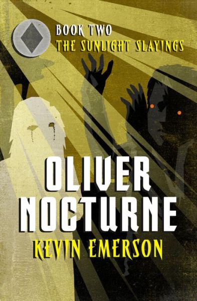 Cover for Kevin Emerson · The Sunlight Slayings - Oliver Nocturne (Taschenbuch) (2015)