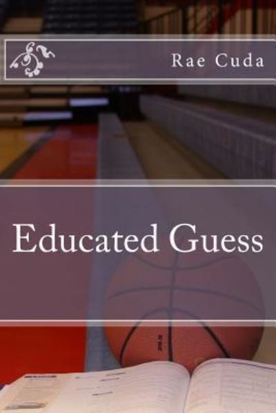 Cover for Rae Cuda · Educated Guess (Pocketbok) (2015)
