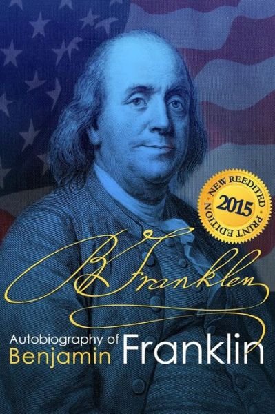 Cover for Benjamin Franklin · The Autobiography of Benjamin Franklin (Paperback Bog) (2015)