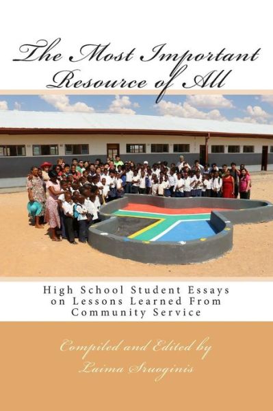 Cover for Laima Sruoginis · The Most Important Resource of All: High School Student Essays on Lessons Learned from Community Service (Paperback Bog) (2015)