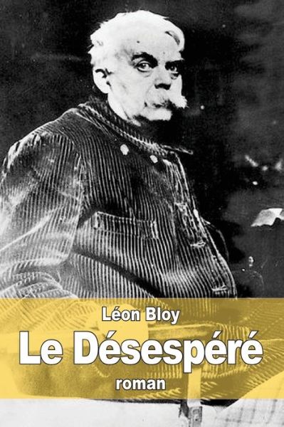 Cover for Leon Bloy · Le Desespere (Taschenbuch) (2015)