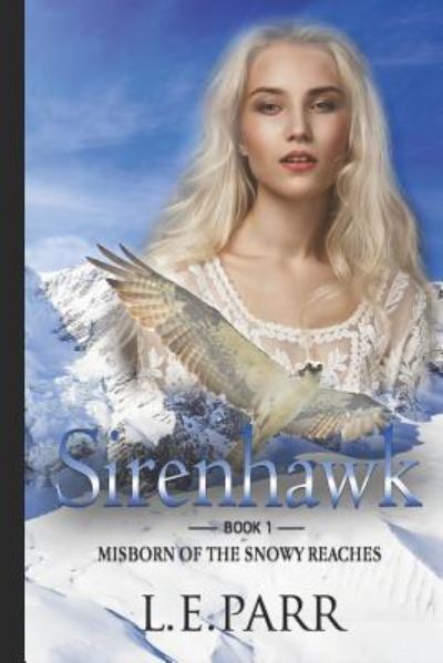 Cover for L E Parr · Sirenhawk Book I (Paperback Book) (2017)