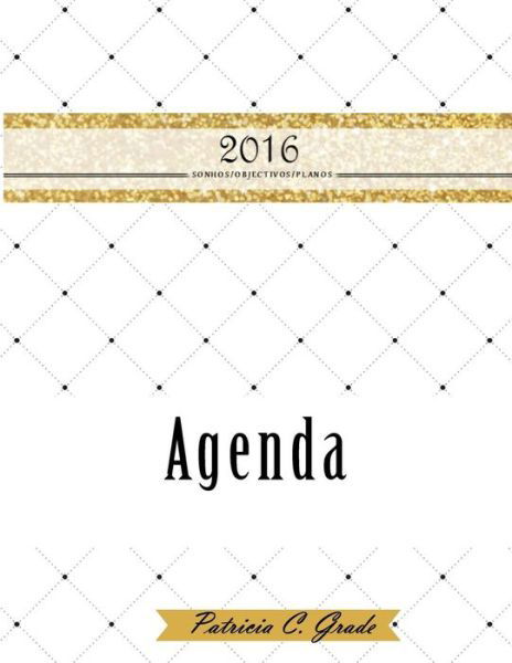 Cover for P C Grade · Agenda 2016 (Paperback Book) (2015)