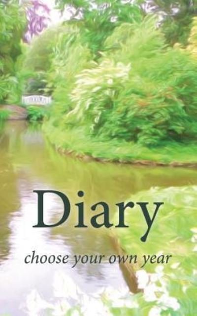 Diary - choose your own year - Gee Myster - Books - Createspace Independent Publishing Platf - 9781523226825 - January 2, 2016