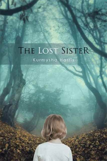 Cover for Kurmysha Harris · The Lost Sister (Hardcover bog) (2016)