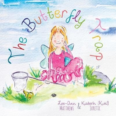 Cover for Lee-Ann Matthews · The Butterfly Trap (Paperback Bog) (2018)