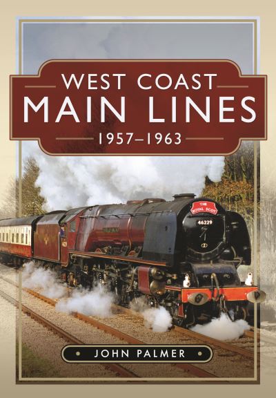 Cover for John Palmer · West Coast Main Lines, 1957-1963 (Hardcover Book) (2022)