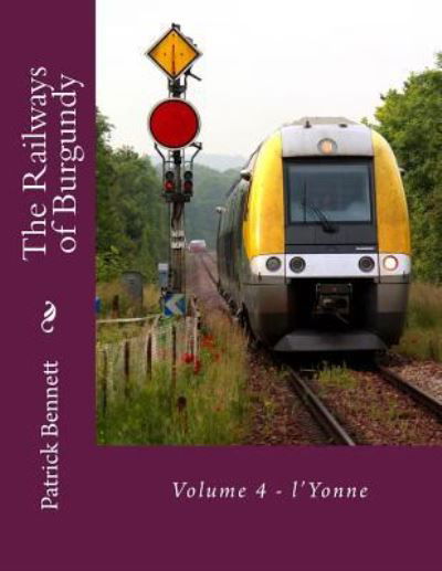 Cover for Patrick Bennett · The Railways of Burgundy (Pocketbok) (2016)