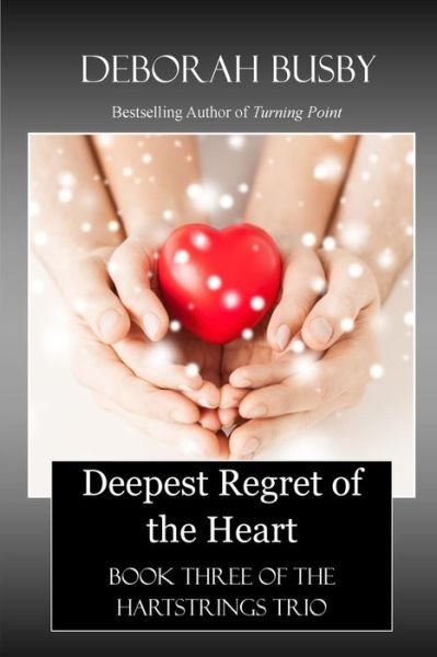 Cover for Deborah Busby · Deepest Regret of the Heart (Pocketbok) (2016)