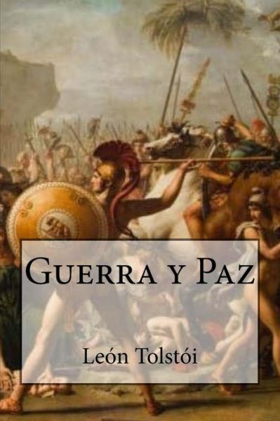 Cover for Leon Tolstoi · Guerra Y Paz (Taschenbuch) [Spanish edition] (2016)