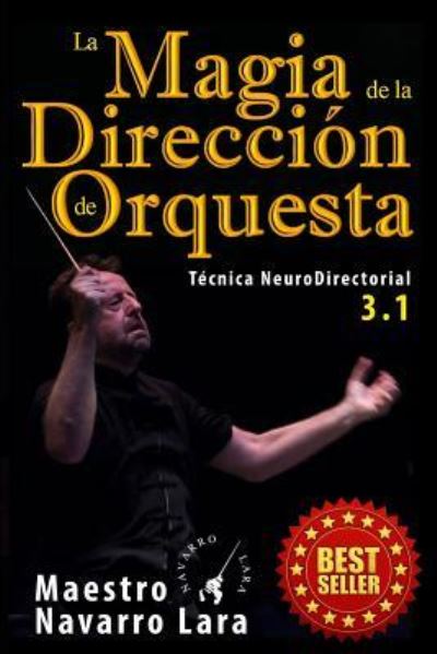 Cover for Maestro Navarro Lara · La Magia de la Direcci n de Orquesta (Paperback Book) (2016)