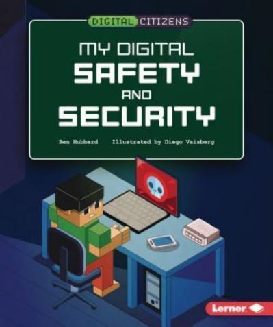 Cover for Ben Hubbard · My Digital Safety and Security (Book) (2019)