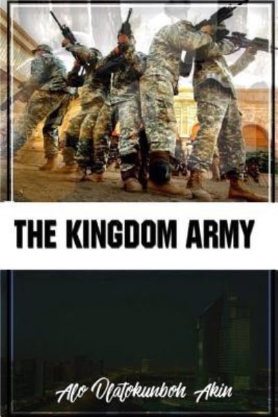 Cover for Pst Alo Olatokunboh Akin · The Kingdom Army (Paperback Book) (2017)
