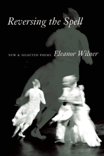 Cover for Eleanor Wilner · Reversing the Spell: New &amp; Selected Poems (Paperback Book) [First edition] (1997)