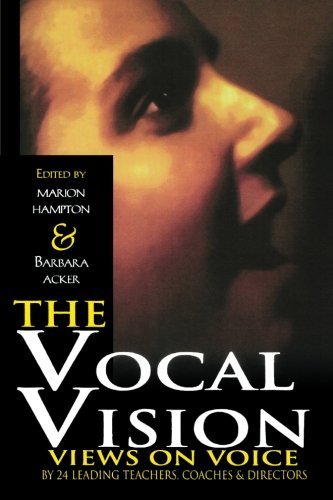 Cover for Barbara Acker · The Vocal Vision: Views on Voice by 24 Leading Teachers Coaches and Directors - Applause Books (Paperback Book) (1997)