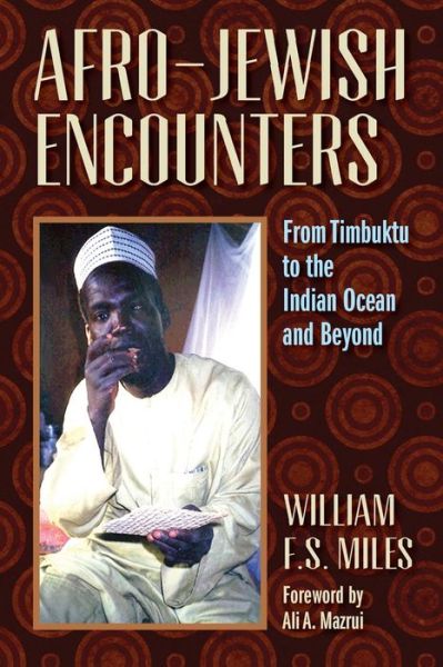 Cover for William F. S. Miles · Afro-Jewish Encounters: From Timbuktu to the Indian Ocean and Beyond (Paperback Book) (2013)