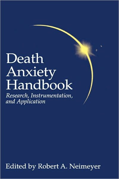 Cover for Robert a Neimeyer · Death Anxiety Handbook: Research, Instrumentation, And Application - Death, Education, Aging and Health Care (Gebundenes Buch) (1993)