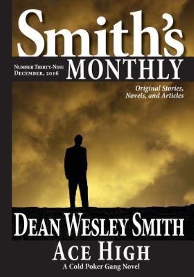 Dean Wesley Smith · Smith's Monthly #39 (Taschenbuch) (2017)