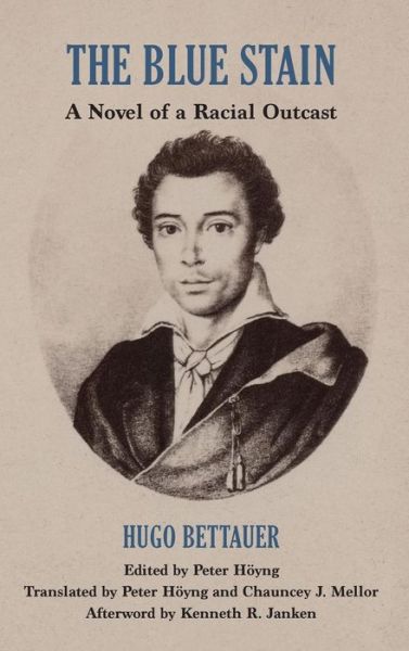 The Blue Stain: A Novel of a Racial Outcast - Studies in German Literature Linguistics and Culture - Hugo Bettauer - Books - Boydell & Brewer Ltd - 9781571139825 - May 1, 2017