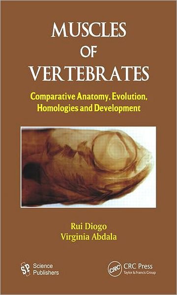 Cover for Rui Diogo · Muscles of Vertebrates: Comparative Anatomy, Evolution, Homologies and Development (Hardcover Book) (2010)