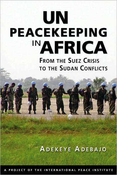 Cover for Adekeye Adebajo · UN Peacekeeping in Africa: From the Suez Crisis to the Sudan Conflicts (Paperback Book) (2011)