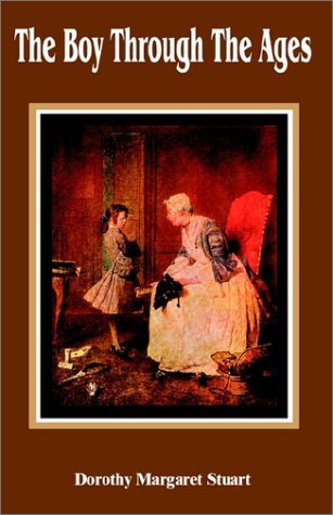 Dorothy Margaret Stuart · The Boy Through the Ages (Taschenbuch) (2002)