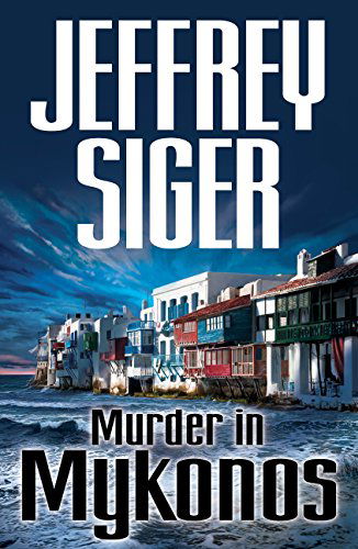 Cover for Jeffrey Siger · Murder in Mykonos (Chief Inspector Andreas Kaldis Mysteries) (Taschenbuch) [Large Type / Large Print edition] (2008)