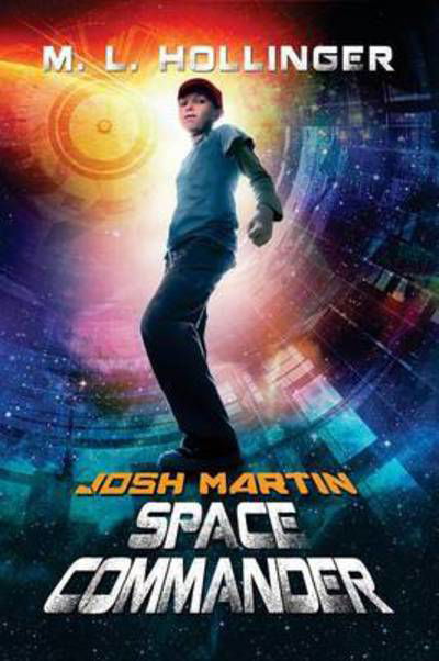 Cover for M L Hollinger · Josh Martin Space Commander (Pocketbok) (2015)