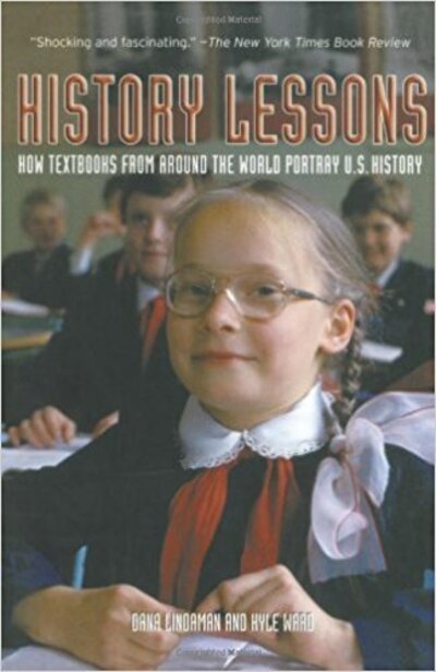 Cover for Kyle Ward · History Lessons: How Textbooks from Around the World Portray US History (Pocketbok) [New edition] (2006)
