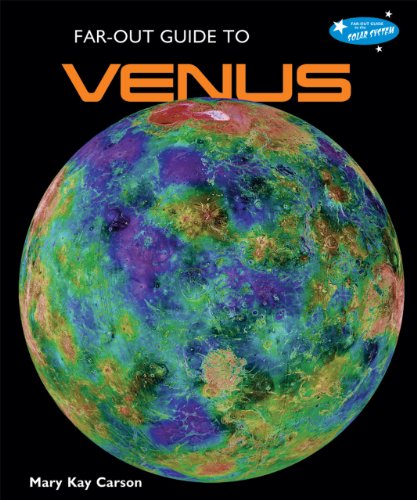 Far-out Guide to Venus (Far-out Guide to the Solar System) - Mary Kay Carson - Böcker - Bailey Books - 9781598451825 - 16 juli 2010