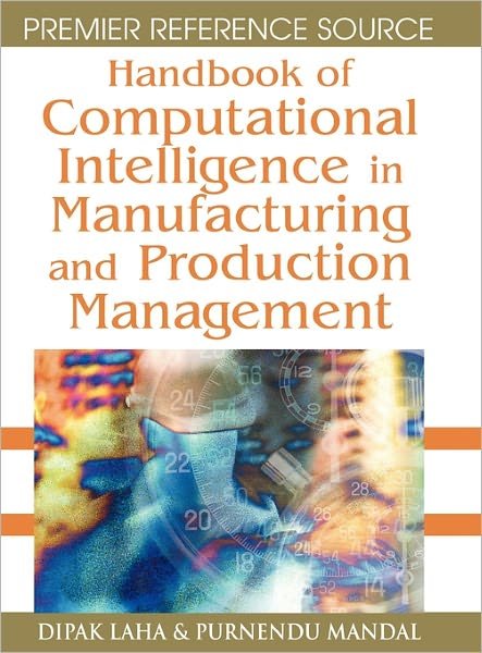 Cover for Dipak Laha · Handbook of Computational Intelligence in Manufacturing and Production Management (Innbunden bok) (2007)