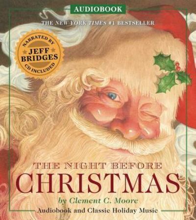 The Night Before Christmas Audiobook: Narrated by Academy Award-Winner Jeff Bridges - The Classic Edition - Clement Moore - Audio Book - Cider Mill Press - 9781604336825 - October 4, 2016