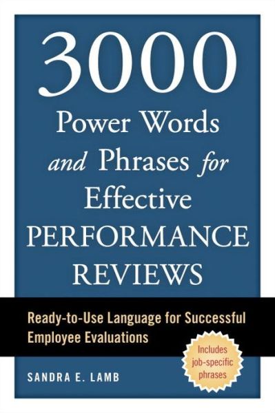 Cover for Sandra E. Lamb · 3000 Power Words and Phrases for Effective Performance Reviews: Ready-to-Use Language for Successful Employee Evaluations (Paperback Book) (2013)