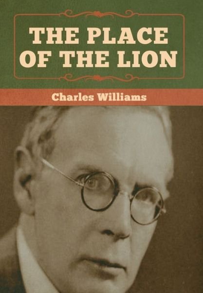 Cover for Charles Williams · The Place of the Lion (Hardcover bog) (2020)
