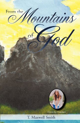 Cover for T. Maxwell Smith · From the Mountains of God (Paperback Book) (2011)