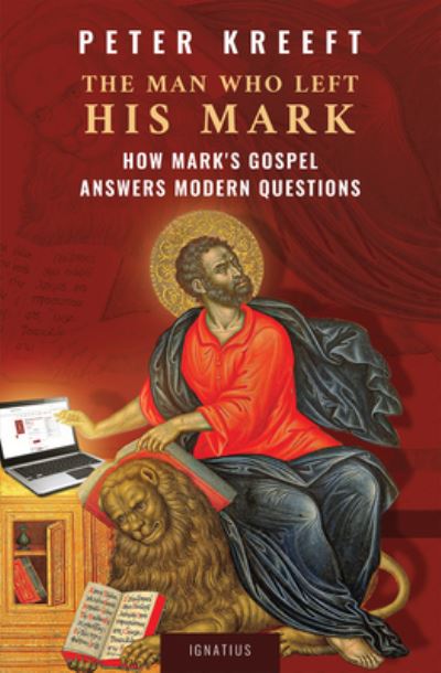 Man Who Left His Mark - Peter Kreeft - Books - Ignatius Press - 9781621645825 - November 10, 2022