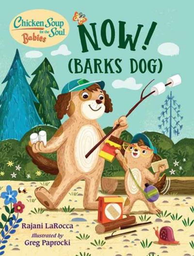 Cover for Rajani Larocca · Chicken Soup For the Soul BABIES: Now! (Barks Dog) (Kartongbok) (2022)