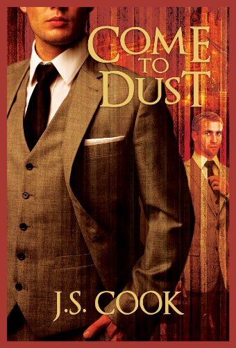 Come to Dust - J.S. Cook - Books - Dreamspinner Press - 9781627982825 - November 15, 2013