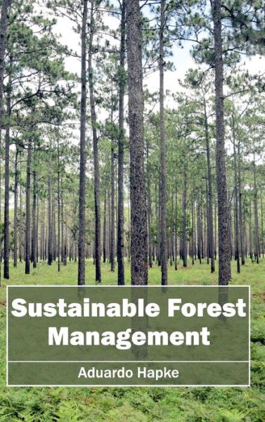 Cover for Aduardo Hapke · Sustainable Forest Management (Gebundenes Buch) (2015)