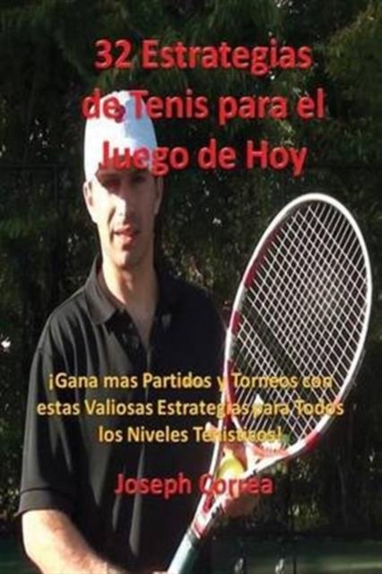 Cover for Joseph Correa · 32 Estrategias de tenis para el juego de hoy (Pocketbok) (2016)