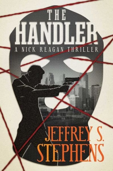 Cover for Jeffrey S. Stephens · The Handler (Hardcover Book) (2022)