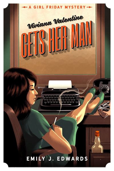 Cover for Emily J. Edwards · Viviana Valentine Gets Her Man: A Girl Friday Mystery (Hardcover Book) (2022)