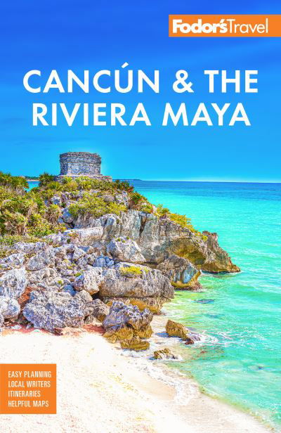 Cover for Fodor's Travel Guides · Fodor's Cancun &amp; the Riviera Maya: With Tulum, Cozumel, and the Best of the Yucatan (Paperback Bog) (2024)
