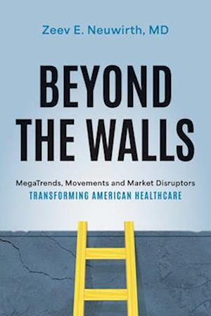 Beyond the Walls - Zeev Neuwirth - Books - Advantage Media Group - 9781642253825 - September 5, 2023