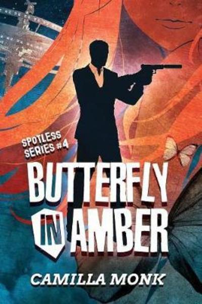 Cover for Camilla Monk · Butterfly in Amber - Spotless (Pocketbok) (2018)