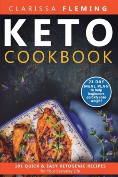 Keto Cookbook - Clarissa Fleming - Książki - Jordan Alexo - 9781647133825 - 13 listopada 2019