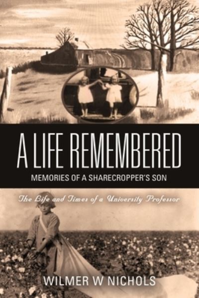 Cover for Wilmer W Nichols · A Life Remembered (Paperback Book) (2020)