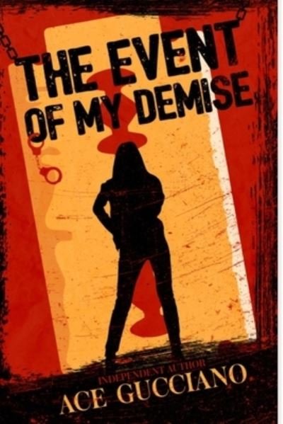 Cover for Ace Gucciano · The Event Of My Demise (Pocketbok) (2020)