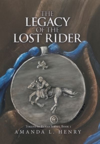 Cover for Amanda L. Henry · Legacy of the Lost Rider (Book) (2022)