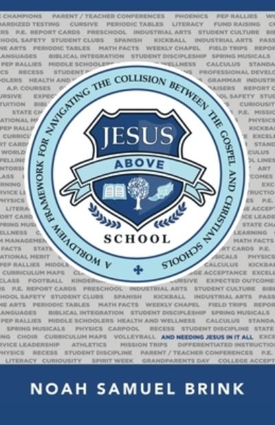 Cover for Noah Samuel Brink · Jesus above School (Bog) (2023)